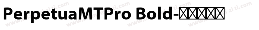 PerpetuaMTPro Bold字体转换